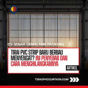 Tirai PVC Strip Baru Berbau Menyengat? Ini Penyebab dan Cara Menghilangkannya
