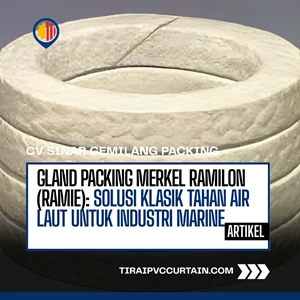 Gland Packing MERKEL Ramilon (Ramie): Solusi Klasik Tahan Air Laut untuk Industri Marine