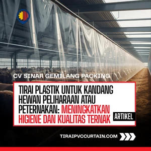 Tirai Plastik untuk Kandang Hewan Peliharaan atau Peternakan: Meningkatkan Higiene dan Kualitas Ternak