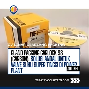 Gland Packing GARLOCK 98 (Carbon): Solusi Andal untuk Valve Suhu Super Tinggi di Power Plant